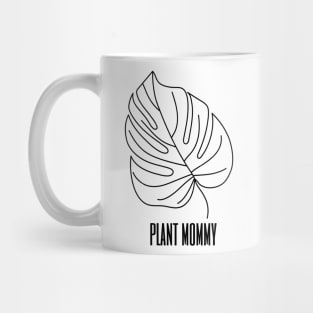 Plant Mommy Monstera Leaf Garden Nature Mug